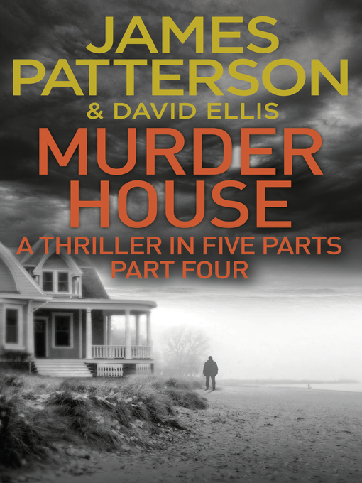 Title details for Murder House, Part 4 by James Patterson - Wait list
